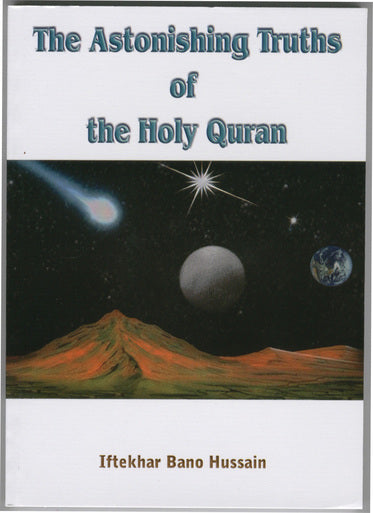 The Astonishing Truths of the Holy Qur'an