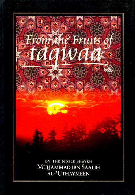 From the Fruits of Taqwaa