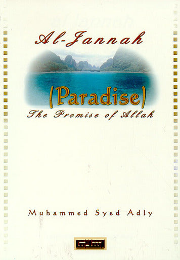 Al-Jannah (Paradise) The Promise of Allah
