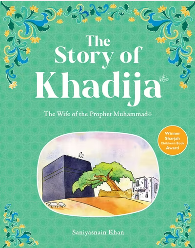 THE STORY OF KHADIJAH: THE WIFE OF THE PROPHET