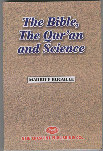 The Bible, The Qur'aan & Science (PB)