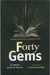 Forty Gems- SAYINGS OF THE HOLY PROPHET (S.A.W.)