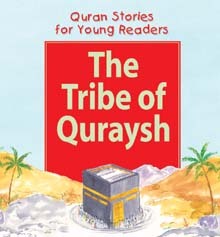 Quran Stories for Young Readers: The Tribe of Quraysh (Hardback)