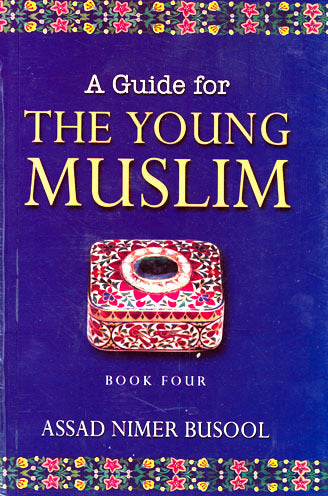 A Guide for the Young Muslims - 4