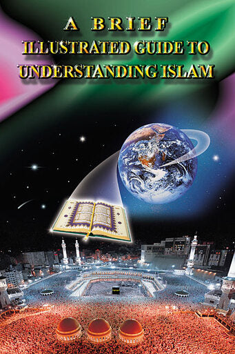 A Brief Illustrated Guide to Understanding ISLAM - English