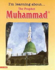 I'm Learning About the Prophet Muhammad (HB)
