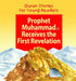 Quran Stories for Young Readers: Prophet Muhammad Receives the First Revelation