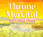 For Little Ones: The Throne of the Merciful