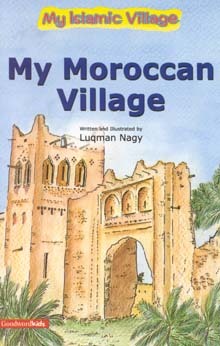 My Islamic village: My Moroccan Village