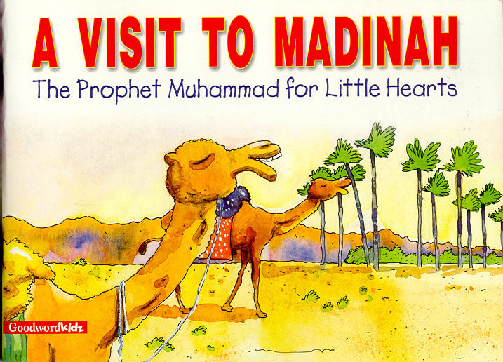 Prophet Muhammad for Little Hearts: A Visit to Madinah (HB)