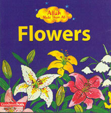 Allah Made Them All: Flowers