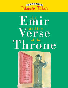 Treasured Islamic Tales: The Emir and the Verse of the Throne (Hardback)