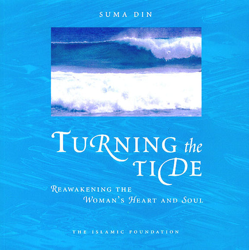 Turning the Tide: Reawakening the Woman's Heart and Soul