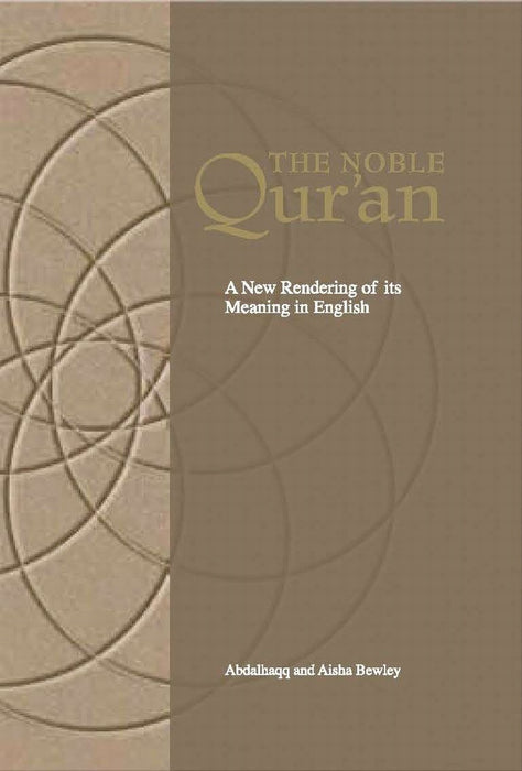 The Noble Qur'an: A New Rendering of its Meaning in English