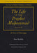 The Life of the Prophet Muhammad, 4 Vol. (set)