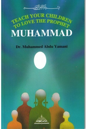 Teach your Children to Love the Prophet