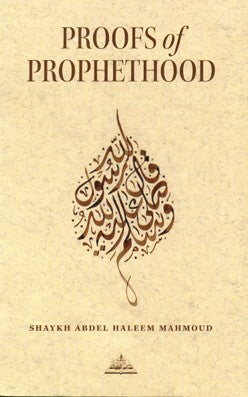 Proofs of Prophethood(Shaykh Abdel Haleem Mahmoud)