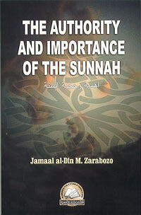 The Authority and Importance of the Sunnah