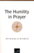 Classic Collection - The Humility in Prayer