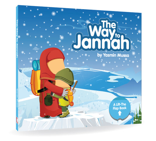 The Way to Jannah : A Lift-the-Flap Book
