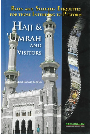 Rites and Selected Etiquettes for those intending to Perfom Hajj & Umrah and Visitors
