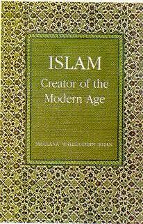 Islam Creator of the Modern Age