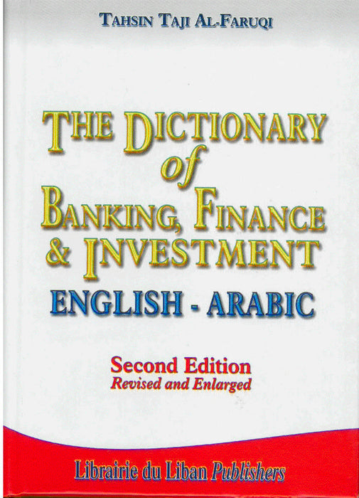 The Dictionary of Banking Finance & Investment (English/Arabic)