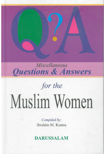Miscellaneous Questions and Answers for the Muslim Women