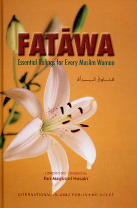 Fatawa: Essential Rulings for Muslim Woman (HB)