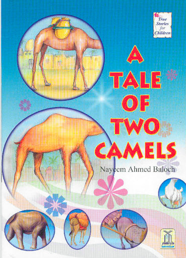 True Stories for Children: A Tale of Two Camels