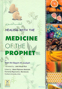 Healing with the Medicine of Prophet Muhammad