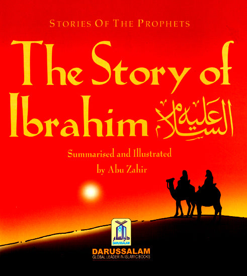 Stories of the Prophets: The Story of Ibrahim