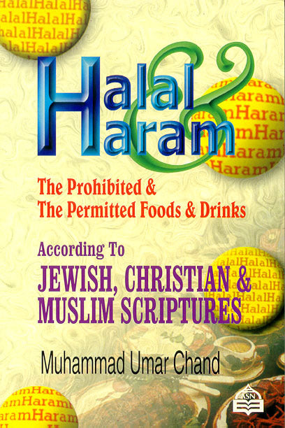 Halal & Haram (According to Christian, Jewish and Muslim scriptures)