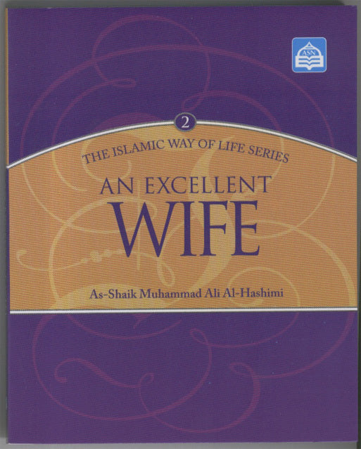 Islamic Way Of Life #2: An Excellent Wife