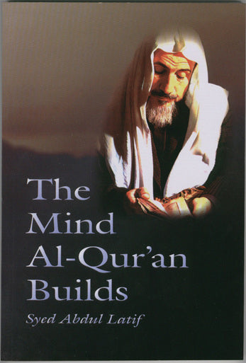 The Mind Al-Qur'an Builds