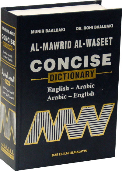 Al Mawrid Al Waseet Muzdawaj: A concise English-Arabic / Arabic-English Dictionary