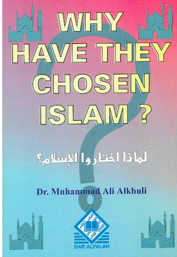 Why have they chosen Islam?
