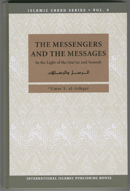 Islamic Creed Series(Vol.4): The Messengers and the Messages