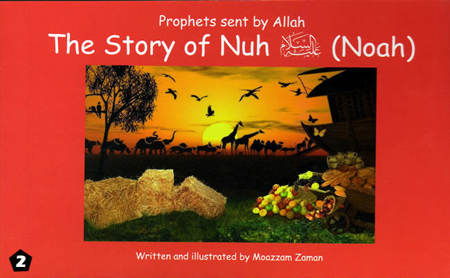 Prophets Sent By Allah: The Story of Nuh (Noah)