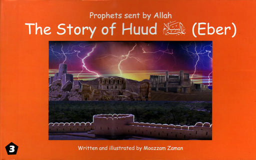 Prophets Sent By Allah: The Story of Huud (Eber)