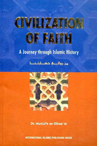 Civilization of Faith - Journey through islamic history
