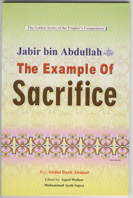 The Golden Series: Jabir bin Abdullah - The Example of Sacrifice
