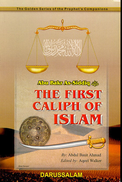 The Golden Series: Abu Bakr as-Siddiq - First Caliph of Islam
