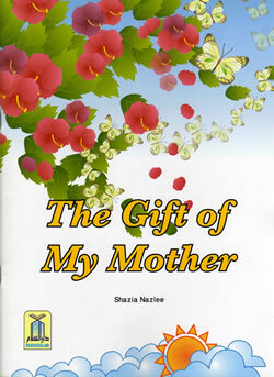 Children's Gift and Lessons Series: The gifts of My Mother
