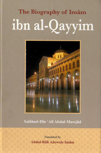 Biography of Imam ibn al-Qayyim