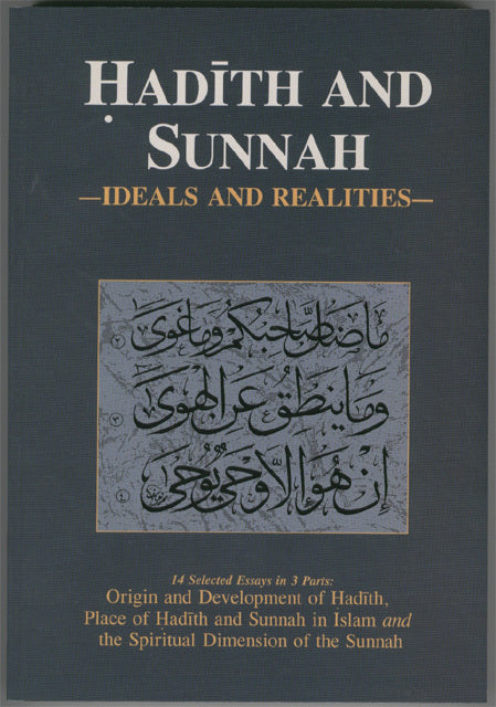 Hadith and Sunnah (Ideals and Realities)