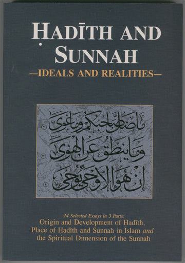 Hadith and Sunnah (Ideals and Realities)