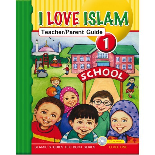 I Love Islam Level 1 Teacher/Parent Guide
