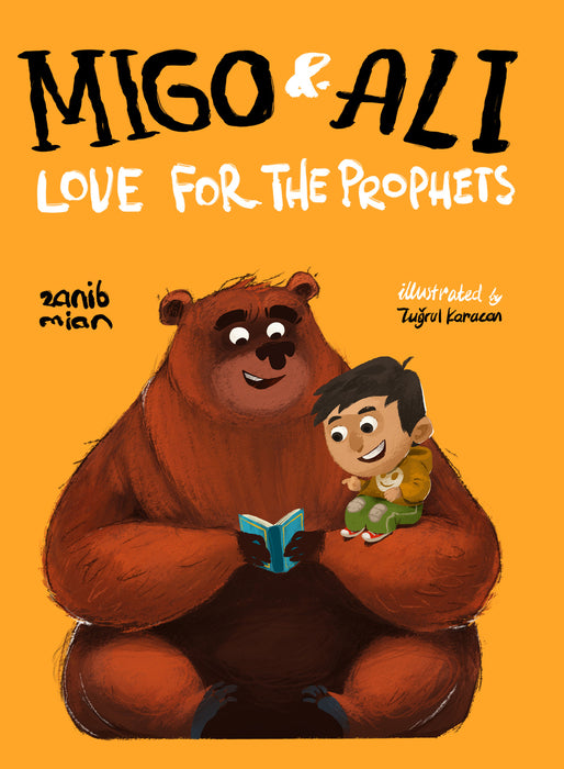 Migo and Ali: Love for the Prophets by Zanib Mian