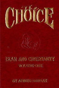 The Choice: Islam & Christianity, Volume 1